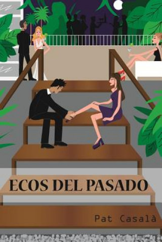 Könyv Ecos del Pasado Pat Casala