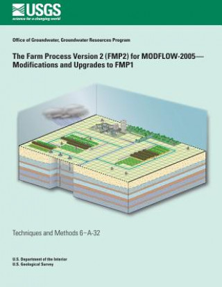 Kniha The Farm Process Version 2 (FMP2) for Modflow-2005-Modifications and Upgrades to FMP1 R T Hanson