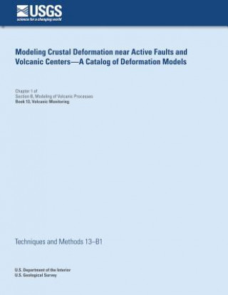 Carte Modeling Crustal Deformation Near Active Faults and Volcanic - A Catalog of Deformation Models Maurizio Battaglia