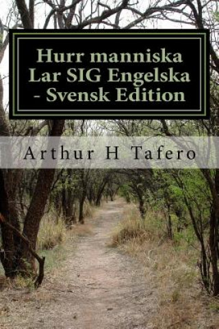 Könyv Hurr manniska Lar SIG Engelska - Svensk Edition: In Engelska OCH English Arthur H Tafero