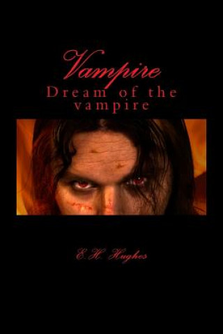 Kniha Vampire: Dream of the vampire E H Hughes