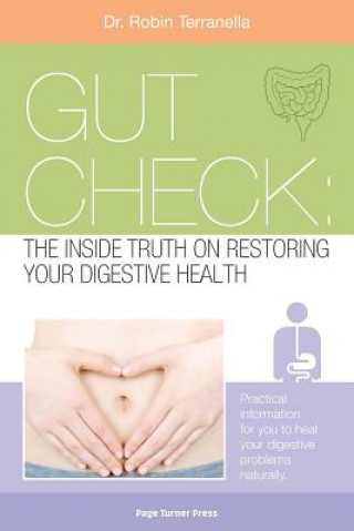 Buch Gut Check: The Inside Truth on Restoring Your Digestive Health Dr Robin Terranella