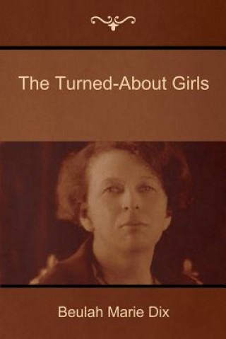 Carte The Turned-About Girls Beulah Marie Dix