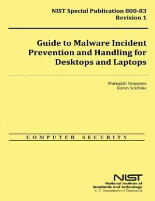 Book Guide to Malware Incident Prevention and Handling for Desktops and Laptops U S Department Of Commerce