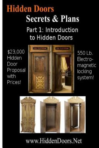 Könyv Hidden Doors Manual Part 1: Intro to Hidden Doors $23,000 Hidden Door Proposal: Introduction to Hidden Doors with the $23,000 Hidden Door Proposal MR Vince B Thomas