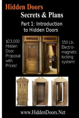 Knjiga Hidden Doors Manual Part 1: Intro to Hidden Doors $23,000 Hidden Door Proposal: Introduction to Hidden Doors with the $23,000 Hidden Door Proposal MR Vince B Thomas