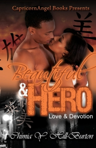 Kniha Beautiful & Hero: Love & Devotion Chimia Y Hill-Burton