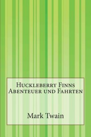 Książka Huckleberry Finns Abenteuer und Fahrten Mark Twain