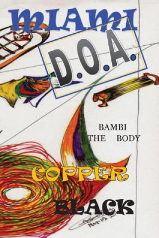 Kniha Miami D.O.A.: Bambi the Body Copper Black