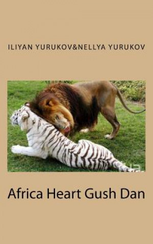 Kniha Africa Heart Gush Dan Iliyan Yurukov