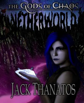 Carte The Gods of Chaos: Netherworld MR Jack Thanatos