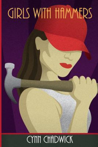 Livro Girls With Hammers Cynn Chadwick