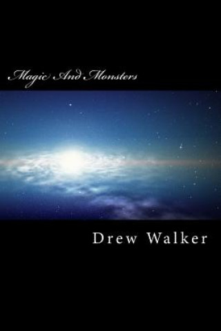 Knjiga Magic And Monsters Drew Walker