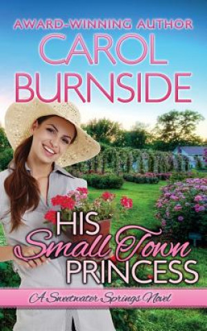 Libro His Small Town Princess Carol Burnside