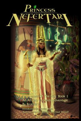 Knjiga Princess Nefertari: Protectress of the Nile: Nefertari Saga book 1 MR Gregory Walker