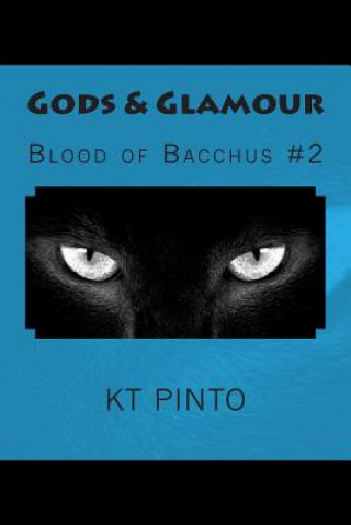 Carte Gods & Glamour: Blood of Bacchus #2 KT Pinto