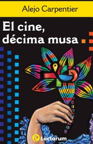 Kniha El cine, decima musa Alejo Carpentier