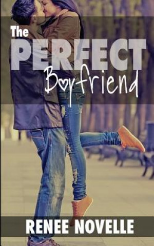 Kniha The Perfect Boyfriend Renee Novelle