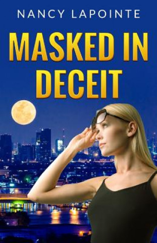 Kniha Masked in Deceit Nancy LaPointe