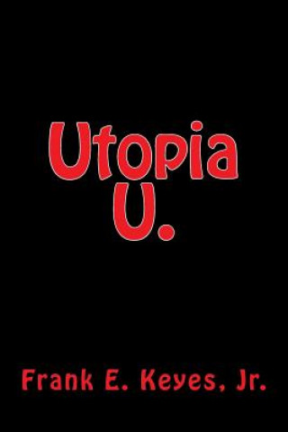 Knjiga Utopia U. Frank E Keyes Jr