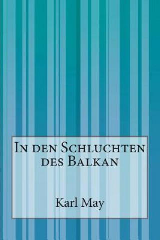 Kniha In den Schluchten des Balkan Karl May