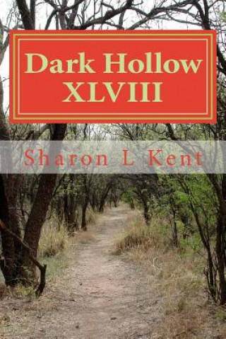 Kniha Dark Hollow XLVIII Sharon L Kent