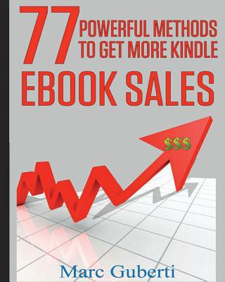 Kniha 77 Powerful Methods to Get More Kindle eBook Sales Marc Guberti