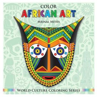 Könyv Color African Art MR Mrinal Mitra