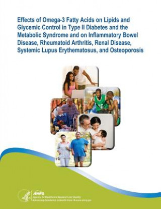 Kniha Effects of Omega-3 Fatty Acids on Lipids and Glycemic Control in Type II Diabetes and the Metabolic Syndrome and on Inflammatory Bowel Disease, Rheuma U S Department of Healt Human Services