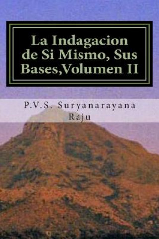 Knjiga La Indagacion de Si Mismo, Sus Bases, Volumen II Dr P V S Suryanarayana Raju