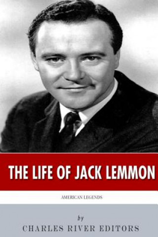 Könyv American Legends: The Life of Jack Lemmon Charles River Editors