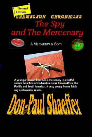 Kniha The Spy and the Mercenary: A Mercenary Is Born Don-Paul Shaeffer