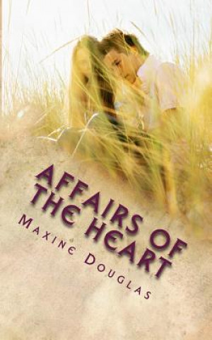 Knjiga Affairs of the Heart Maxine Douglas