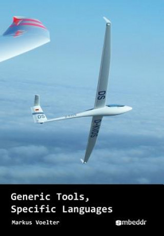 Knjiga Generic Tools, Specific Languages Markus Voelter