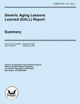 Kniha Generic Aging Lessons Learned (GALL) Report U S Nuclear Regulatory Commission