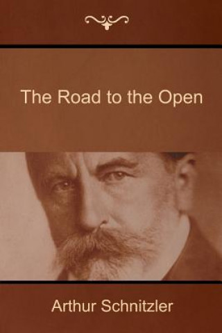 Książka The Road to the Open Arthur Schnitzler