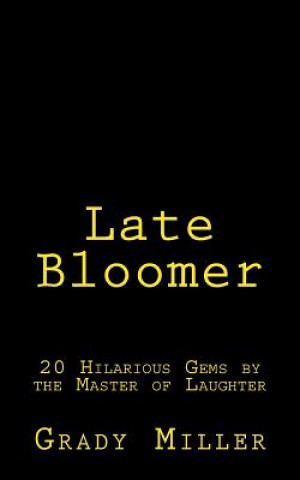 Книга Late Bloomer Grady Miller