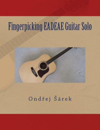 Kniha Fingerpicking EADEAE Guitar Solo Ondrej Sarek