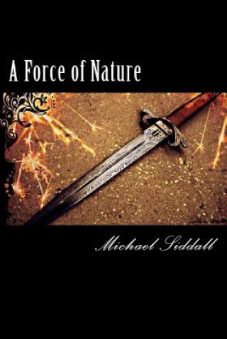 Könyv A Force of Nature: The Legend of Thomas Flynn MR Michael Siddall