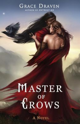 Knjiga Master of Crows Grace Draven