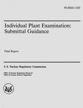 Kniha Individual Plant Examination: Submittal Guidance U S Nuclear Regulatory Commission