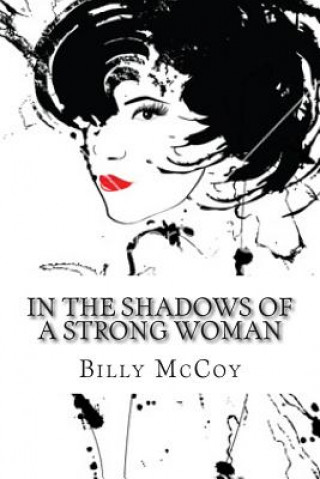 Carte In the Shadows of a Strong Woman Billy McCoy