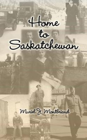 Book Home to Saskatchewan Muriel J Montbriand