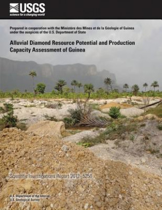 Buch Alluvial Diamond Resource Potential and Production Capacity Assessment of Guinea Peter G Chirico