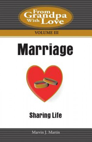Carte Marriage: Sharing Life Marvin J Martin