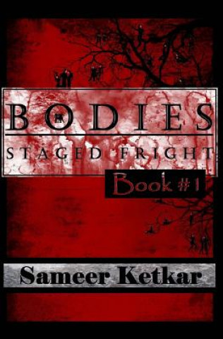 Knjiga Bodies: Book #1: Staged Fright Sameer Ketkar