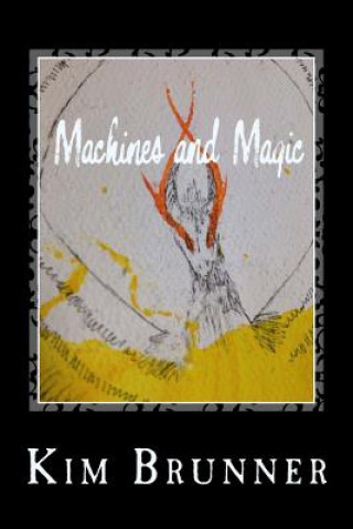 Libro Machines and Magic Kim Brunner