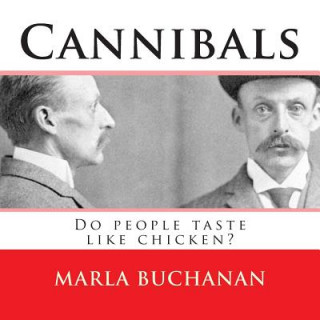 Książka Cannibals: Do people taste like chicken? Marla Buchanan