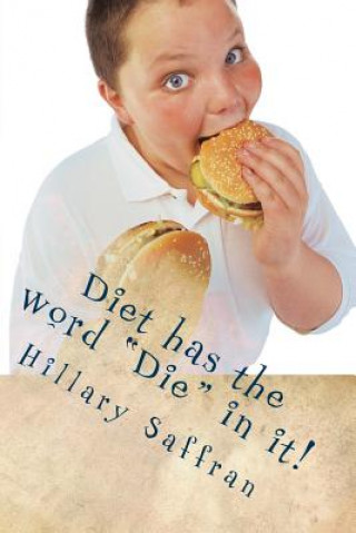 Książka Diet has the word "Die" in it! Hillary Saffran