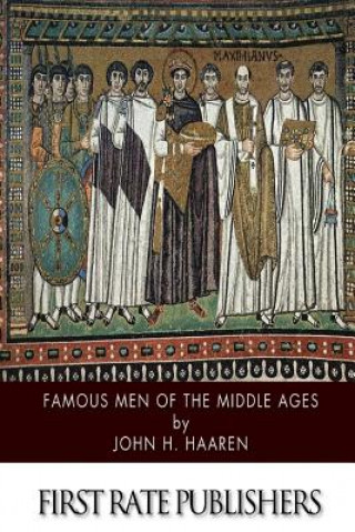 Kniha Famous Men of the Middle Ages John H Haaren